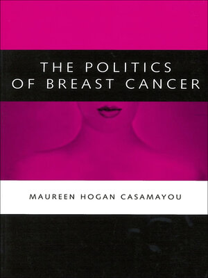 cover image of The Politics of Breast Cancer